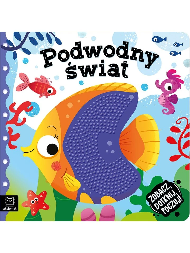 ksiazeczka-sensoryczna-zobacz-dotknij-poczuj-podwodny-swiat-wydawnictwo-aksjomat-1