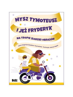 mysz-tymoteusz-i-jez-fryderyk-na-tropie-zlodziei-obrazow-wydawnictwo-bosz-miniaturka