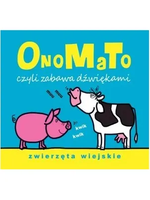 onomato-czyli-zabawa-dzwiekami-zwierzeta-wiejskie-wydawnictwo-olesiejuk-miniaturka