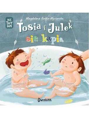 tosia-i-julek-sie-kapia-nie-tacy-sami-wydawnictwo-dwukropek-miniaturka
